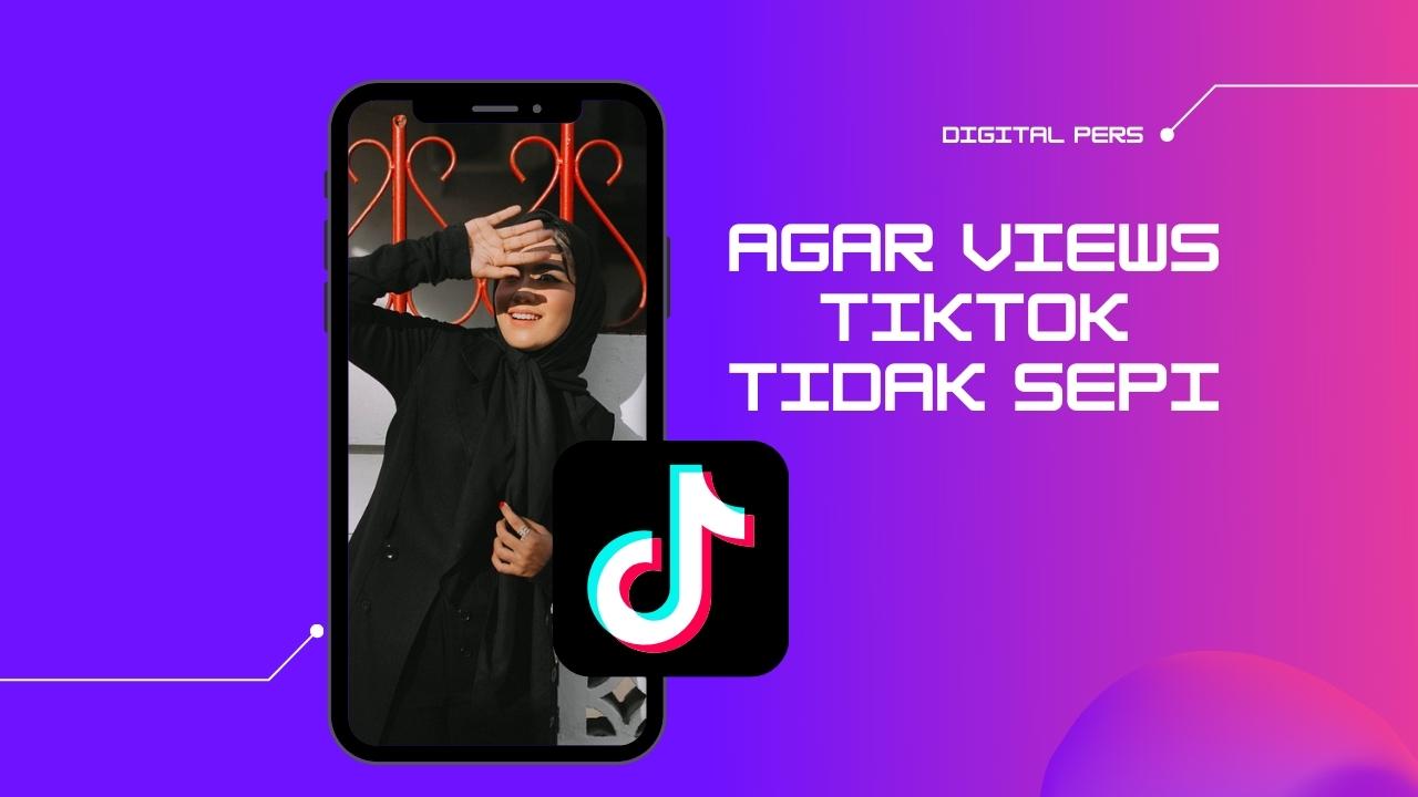 kenapa video tiktok tidak ada yang nonton